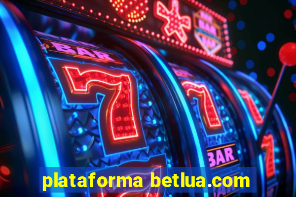 plataforma betlua.com